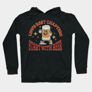 Life's Best Chapter Start With Beer Hoodie